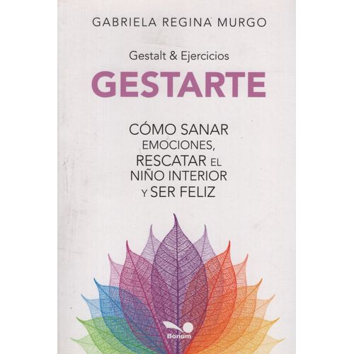 LIBRO GESTARTE - GABRIELA MURGO - COMO SANAR EMOCIONES RESCA
