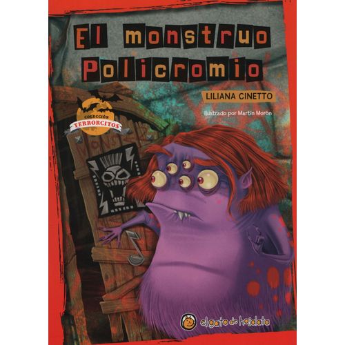 LIBRO EL MONSTRUO POLICROMIO - LILIANA CINETTO - TERRORCITOS