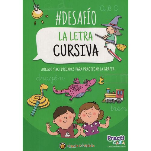 LIBRO LA LETRA CURSIVA - #DESAFIO - JUEGOS Y ACTIVIDADES PAR LIBRO LA LETRA CURSIVA - #DESAFIO - JUEGOS Y ACTIVIDADES PAR