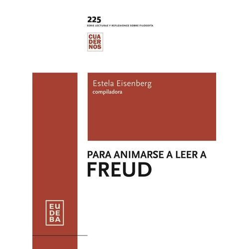 PARA ANIMARSE A LEER A FREUD - ESTELA EISENBERG