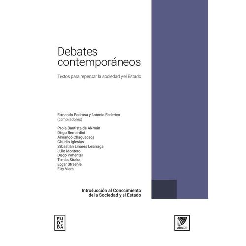 DEBATES CONTEMPORANEOS - TEXTOS PARA REPENSAR LA SOCIEDAD Y