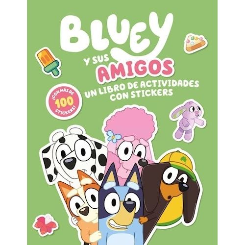 BLUEY Y SUS AMIGOS - UN LIBRO DE ACTIVIDADES CON STICKERS
