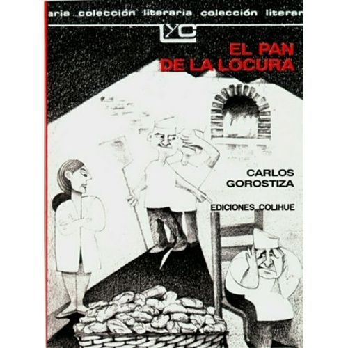 EL PAN DE LA LOCURA - LEER Y CREAR COLIHUE