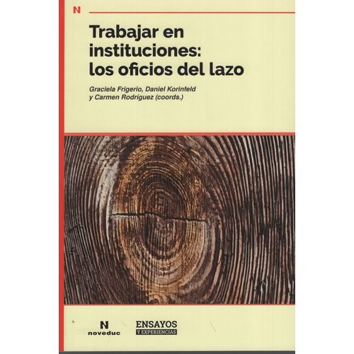TRABAJAR EN INSTITUCIONES - LOS OFICIOS DEL LAZO - NOVEDUC