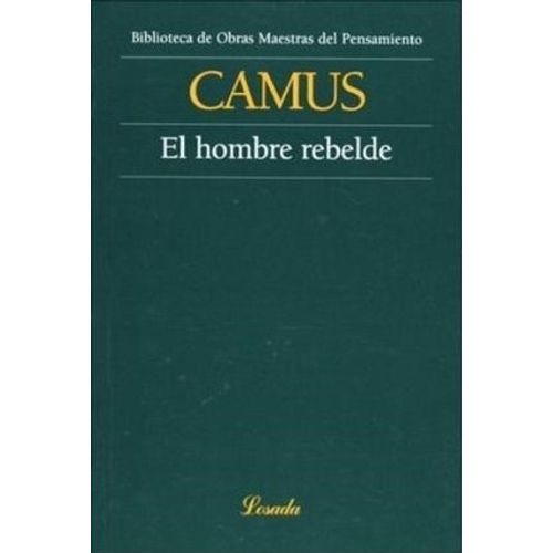 EL HOMBRE REBELDE - CAMUS