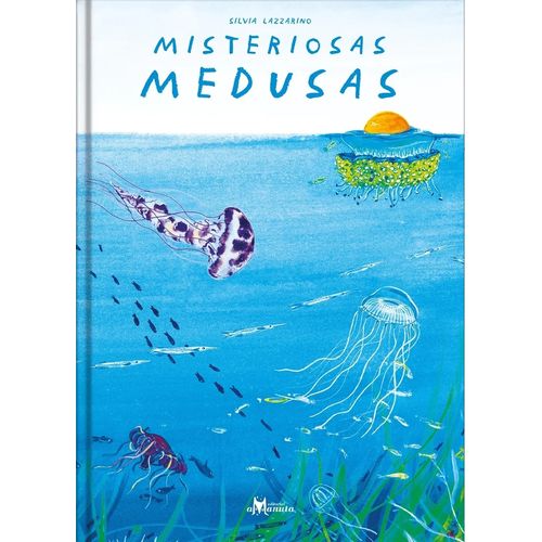 MISTERIOSAS MEDUSAS - SILVIA LAZZARINO