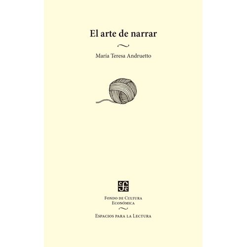 EL ARTE DE NARRAR - MARIA TERESA ANDRUETTO