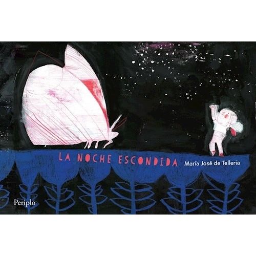 LA NOCHE ESCONDIDA - MARIA JOSE DE TELLERIA