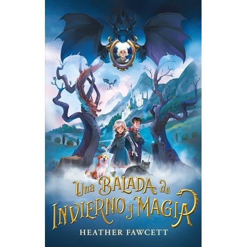 UNA BALADA DE INVIERNO Y MAGIA - HEATHER FAWCETT