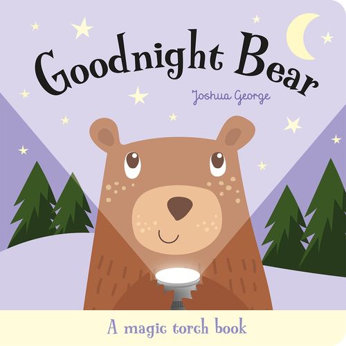 GOODNIGHT BEAR - MAGIC TORCH BOOKS