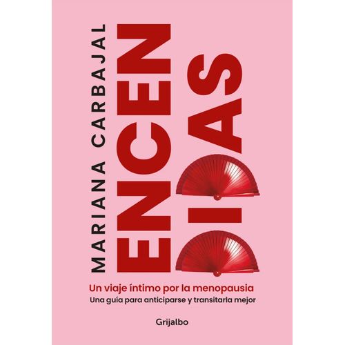 ENCENDIDAS - UN VIAJE INTIMO POR LA MENOPAUSIA - M. CARBAJAL