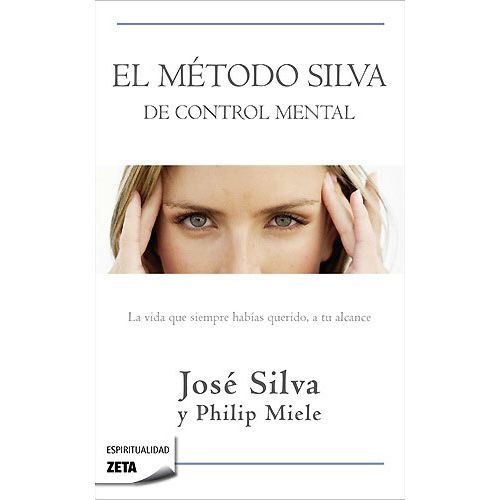 EL METODO SILVA DE CONTROL MENTAL