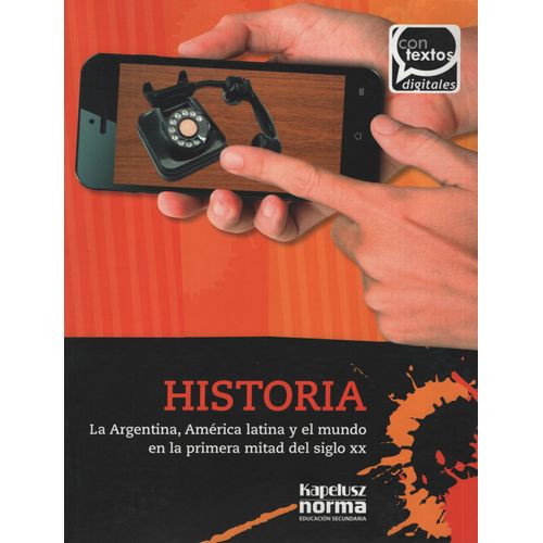 HISTORIA: LA ARGENTINA, AMERICA LATINA Y EL MUNDO EN LA PRIM