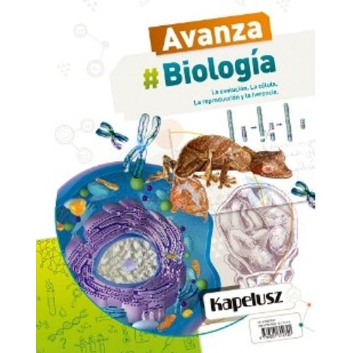BIOLOGIA 2 - AVANZA LA EVOLUCION. LA CELULA. LA REPRODUCCION