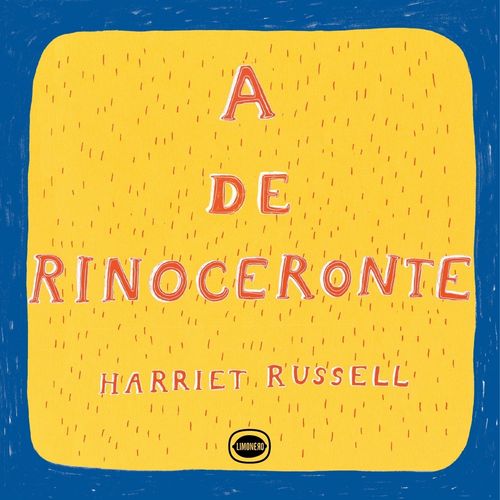 A DE RINOCERONTE - HARRIET RUSSELL