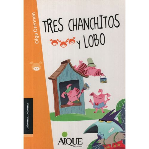 LOS TRES CHANCHITOS Y EL LOBO - LATRAMAQUETRAMA LOS TRES CHANCHITOS Y EL LOBO - LATRAMAQUETRAMA