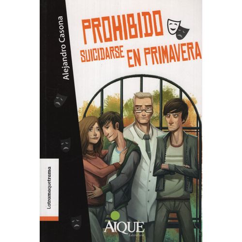 PROHIBIDO SUICIDARSE EN PRIMAVERA - TRAMAQUETRAMA