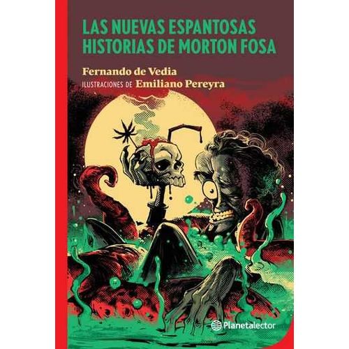 LAS NUEVAS ESPANTOSAS HISTORIAS DE MORTON FOSA - PLANETA LEC