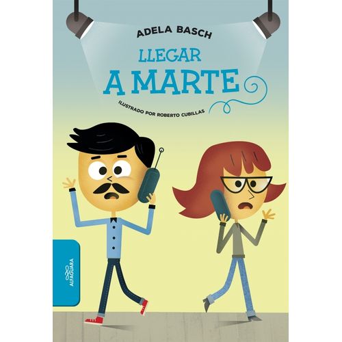 LLEGAR A MARTE - ADELA BASCH