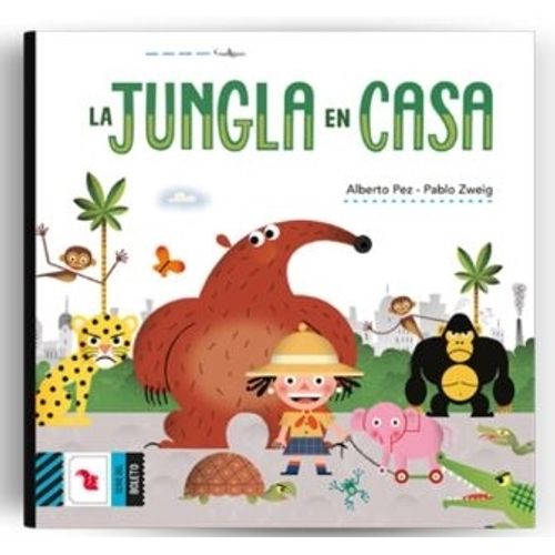 LA JUNGLA EN CASA - BOLETO AZUL - ALBERTO PEZ - PABLO ZWEIG