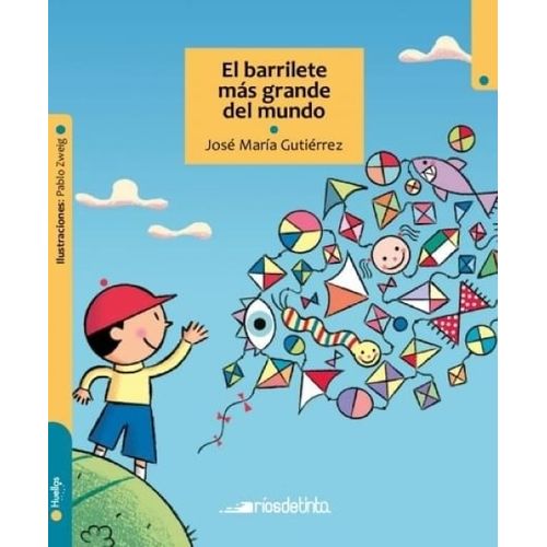 EL BARRILETE MAS GRANDE DEL MUNDO - JOSE MARIA GUTIERREZ - Z