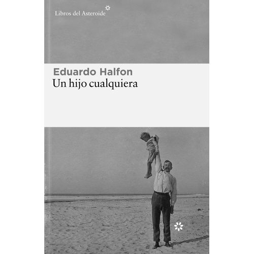 UN HIJO CUALQUIERA - EDUARDO HALFON