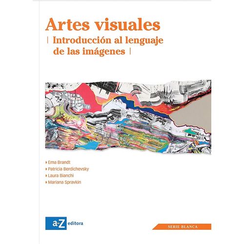 ARTES VISUALES - SERIE BLANCA - INTRODUCCION AL LENGUAJE DE