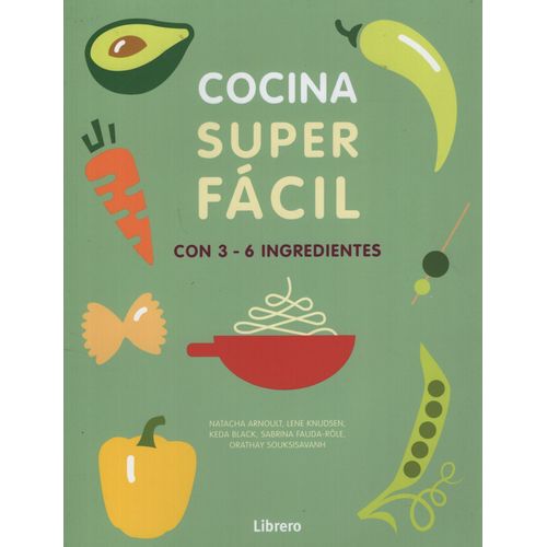 LIBRO COCINA SUPER FACIL CON 3 - 6 INGREDIENTES 129 RECETAS LIBRO COCINA SUPER FACIL CON 3 - 6 INGREDIENTES 129 RECETAS