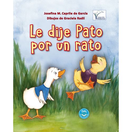 LE DIJE PATO POR UN RATO LE DIJE PATO POR UN RATO