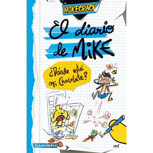¿DONDE ESTA MI CHOCOLATE? - EL DIARIO DE MIKE - MIKECRACK