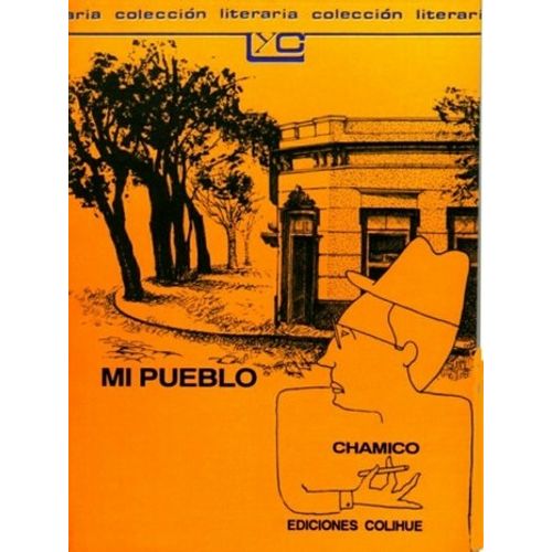 MI PUEBLO - LEER Y CREER COLIHUE MI PUEBLO - LEER Y CREER COLIHUE