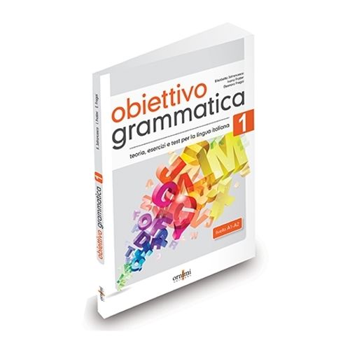 OBIETTIVO GRAMMATICA 1 A1-A2 - FRAGAI