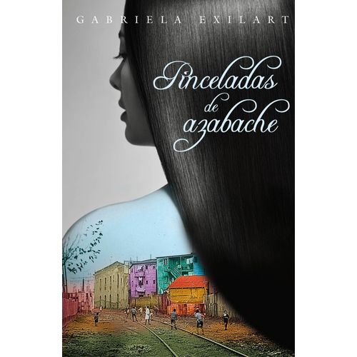 PINCELADAS DE AZABACHE - GABRIELA EXILART