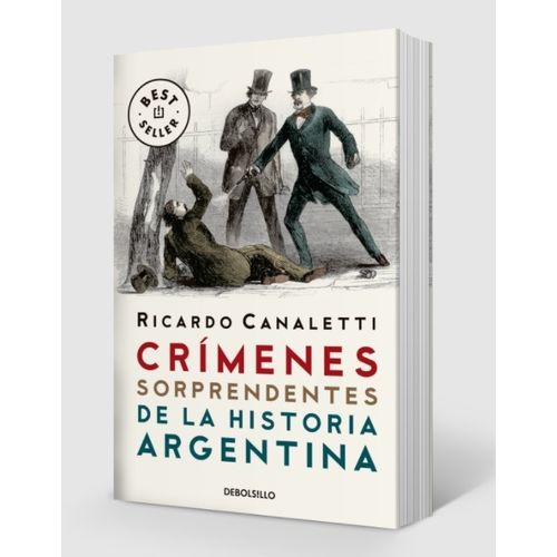CRIMENES SORPRENDENTES DE LA HISTORIA ARGENTINA / CANALETTI CRIMENES SORPRENDENTES DE LA HISTORIA ARGENTINA / CANALETTI
