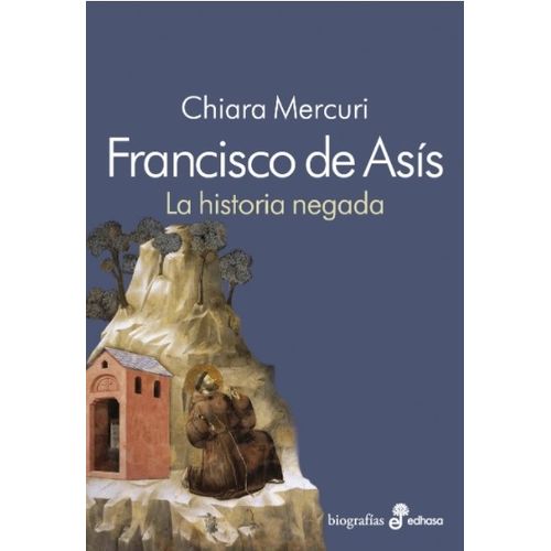 SAN FRANCISCO DE ASIS - LA HISTORIA NEGADA
