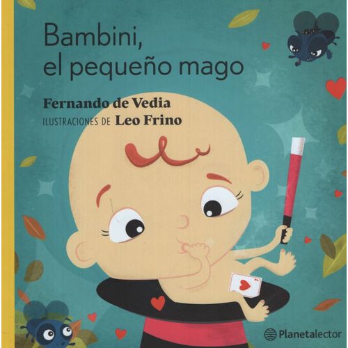 BAMBINI, EL PEQUEÑO MAGO - PLANETA AMARILLO IMPRENTA MAYUSCU