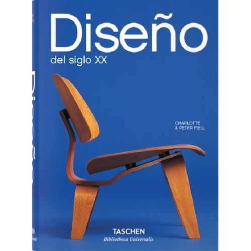 DISEÑO DEL SIGLO XX - CHARLOTTE FIELL - PETER FIELL