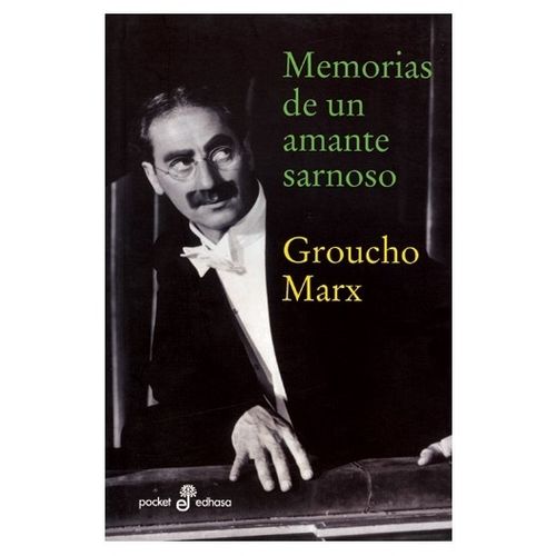 LIBRO MEMORIAS DE UN AMANTE SARNOSO - GROUCHO MARX