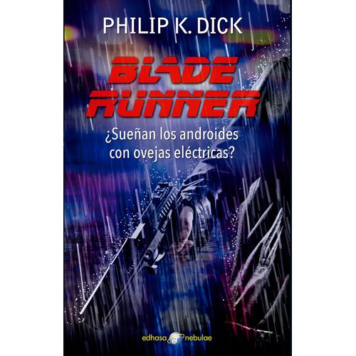 SUEÑAN LOS ANDROIDES CON OVEJAS ELECTRICAS - BLADE RUNNER