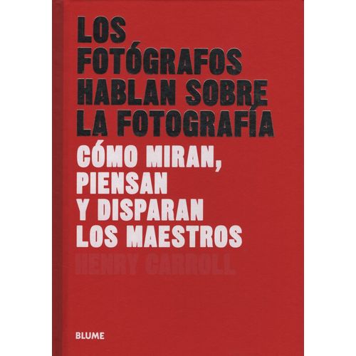 LOS FOTOGRAFOS HABLAN SOBRE LA FOTOGRAFIA - COMO MIRAN PIENS