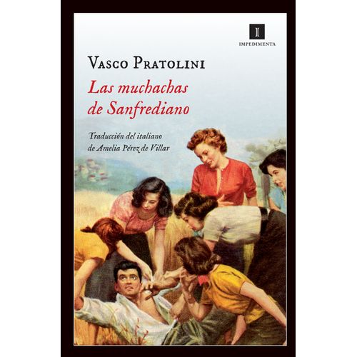 LAS MUCHACHAS DE SANFREDIANO - VASCO PRATOLINI