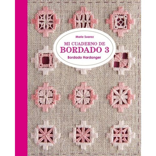 MI CUADERNO DE BORDADO 3 - BORDADO HARDANGER