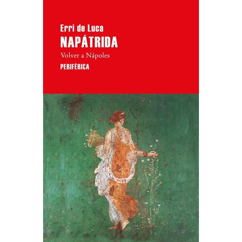 NAPATRIDA - VOLVER A NAPOLES - ERRI DE LUCA