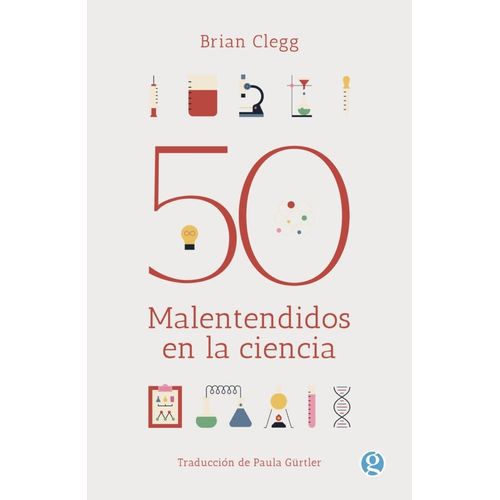 50 MALENTENDIDOS DE LA CIENCIA - BRIAN CLEGG