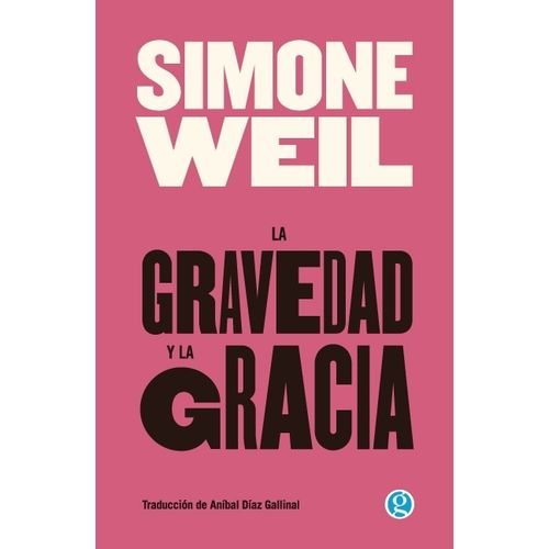 LA GRAVEDAD Y LA GRACIA - SIMONE WEIL
