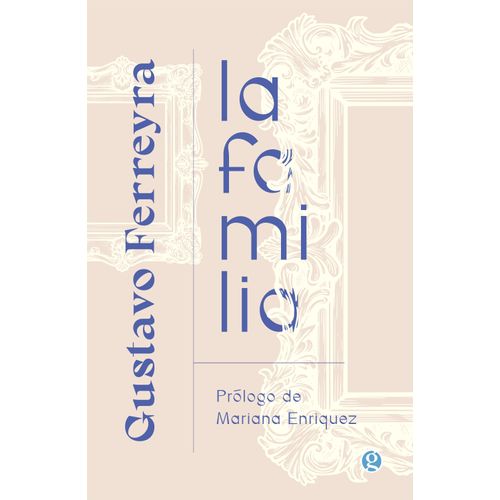 LA FAMILIA - GUSTAVO FERREYRA