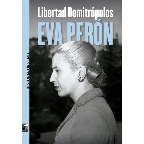 EVA PERON - LIBERTAD DEMITROPULOS