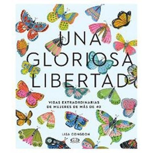 UNA GLORIOSA LIBERTAD