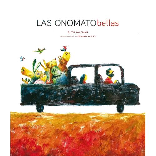 LAS ONOMATOBELLAS - RUTH KAUFMAN - ROGER YCAZA