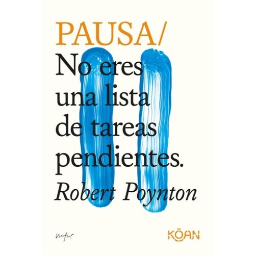 LIBRO PAUSA - ROBERT POYNTON - NO ERES UNA LISTA DE TAREAS P